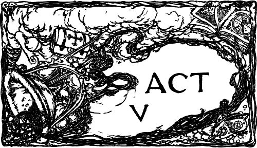 Act V